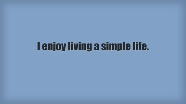 I-enjoy-living-a-simple.jpg